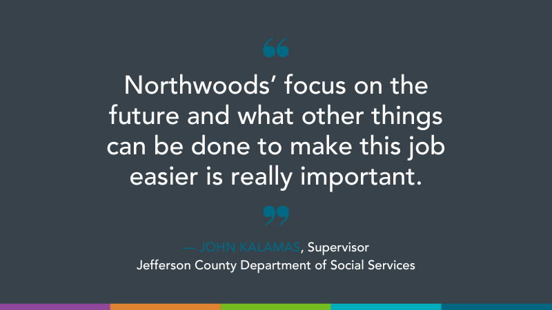 John Kalamas, Jefferson County DSS & Northwoods